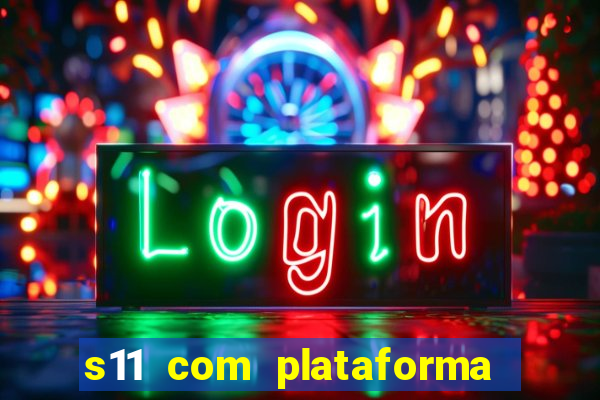 s11 com plataforma de jogos